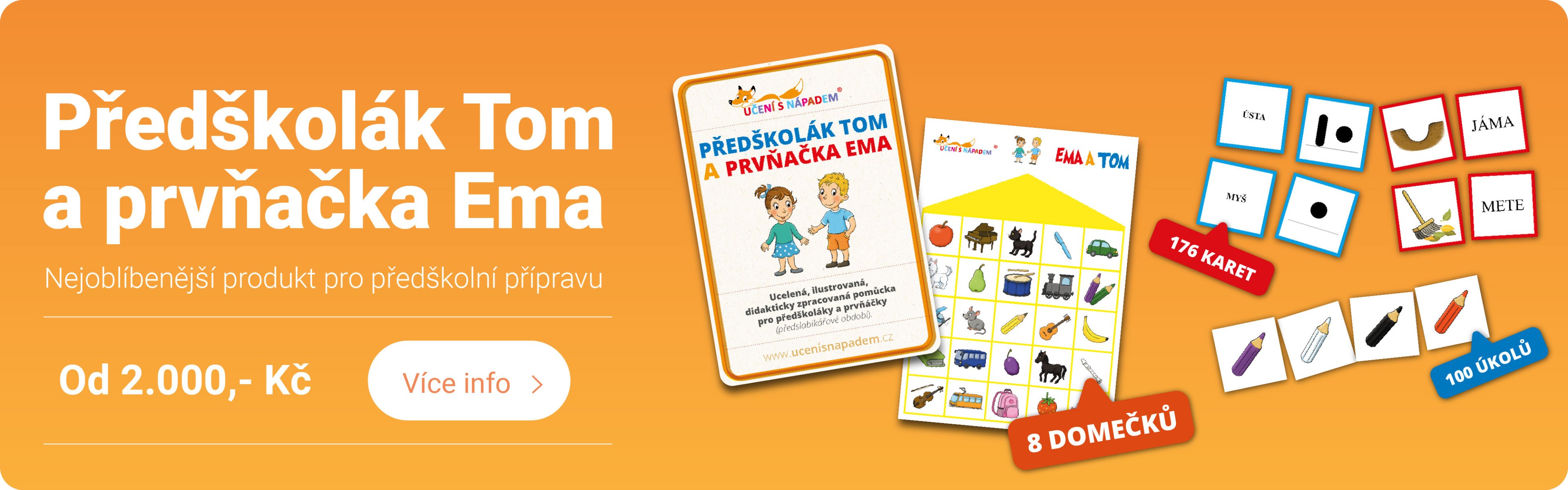 Předškolák Tom a Prvňáčka Ema